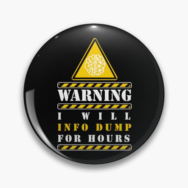 Item preview, I WILL INFO DUMP FOR HOURS designed and sold by remerasnerdas.