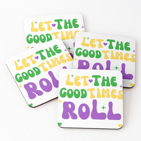 Item preview, LET THE GOOD TIMES ROLL  designed and sold by NDaZone.