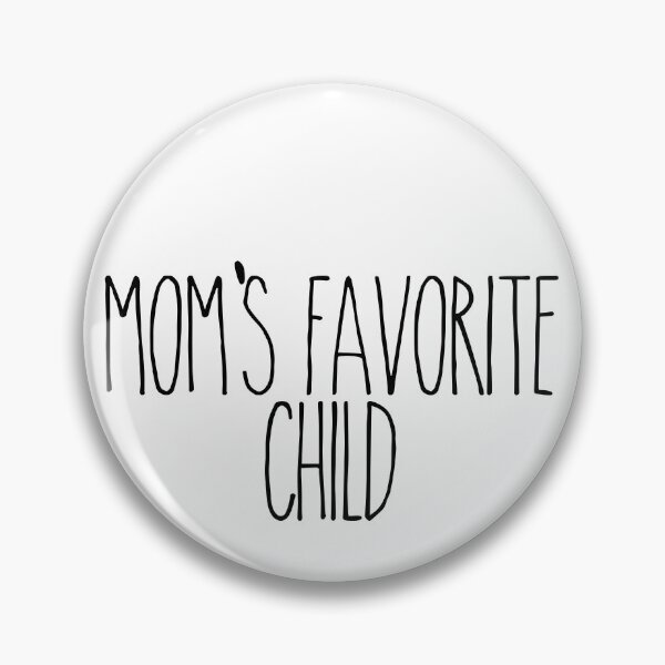 Item preview, Mom's favorite child designed and sold by HippieShackAL.