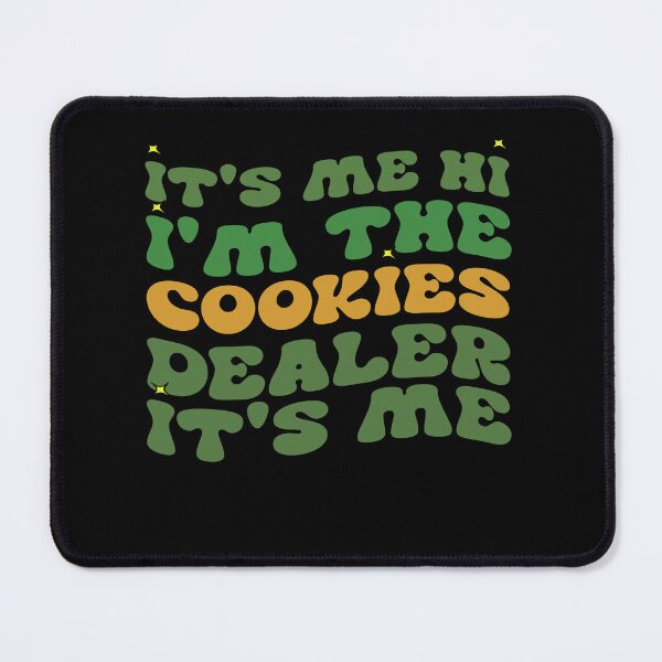 Item preview, It's Me Hi I'm The Cookie Dealer It's Me designed and sold by ShopSmart213.