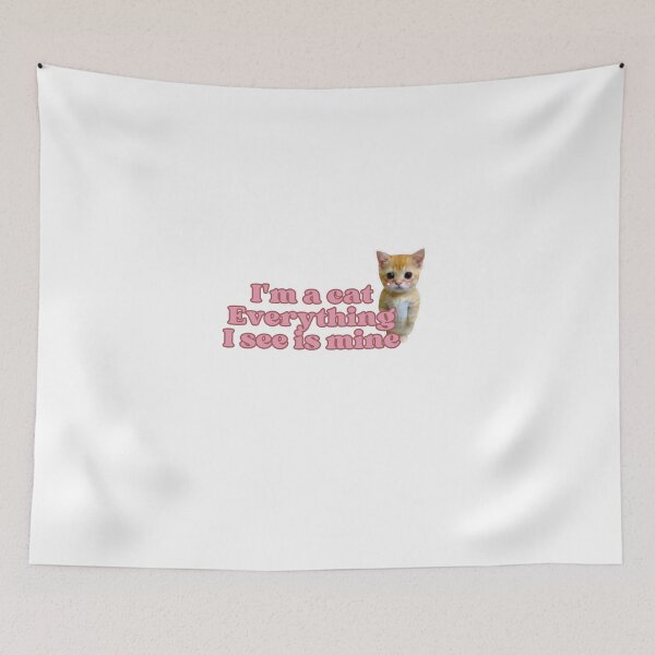 Item preview, “My dear, I'm a cat. Everything I see is mine.” cute Cat Meme with quote, Funny Ginger Orange Kitten designed and sold by out-fitter.