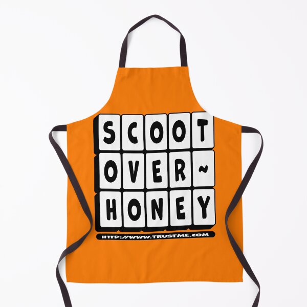 Item preview, SCOOT OVER~HONEY designed and sold by Pronoian-Space.