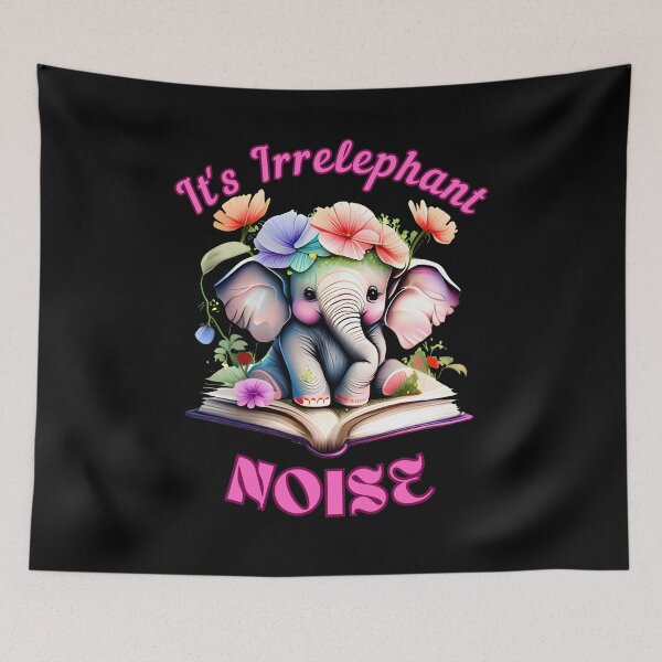 Item preview, It's Irrelephant Noise. elephant face designed and sold by ElephantVibes.