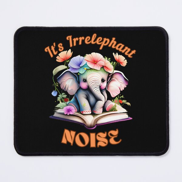 Item preview, It's Irrelephant Noise. surreal elephant designed and sold by ElephantVibes.