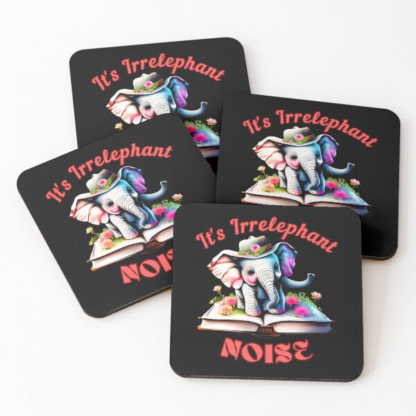 Item preview, It's Irrelephant Noise. elephant saying designed and sold by ElephantVibes.