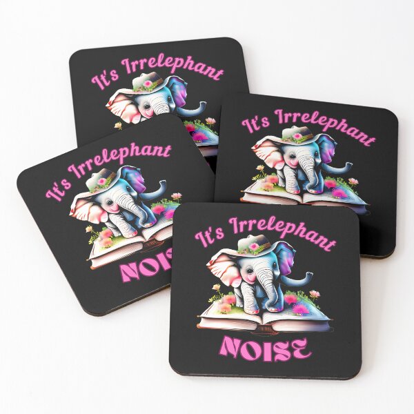 Item preview, It's Irrelephant Noise. elephant quote designed and sold by ElephantVibes.