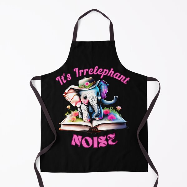 Item preview, It's Irrelephant Noise. elephant quote designed and sold by ElephantVibes.