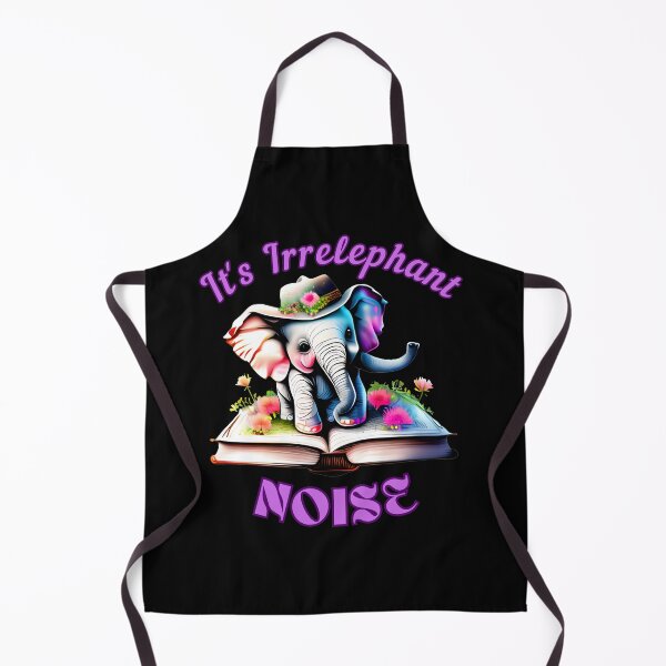 Item preview, It's Irrelephant Noise elephant quote designed and sold by ElephantVibes.