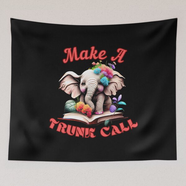 Item preview, Make A Trunk Call. elephant saying designed and sold by ElephantVibes.