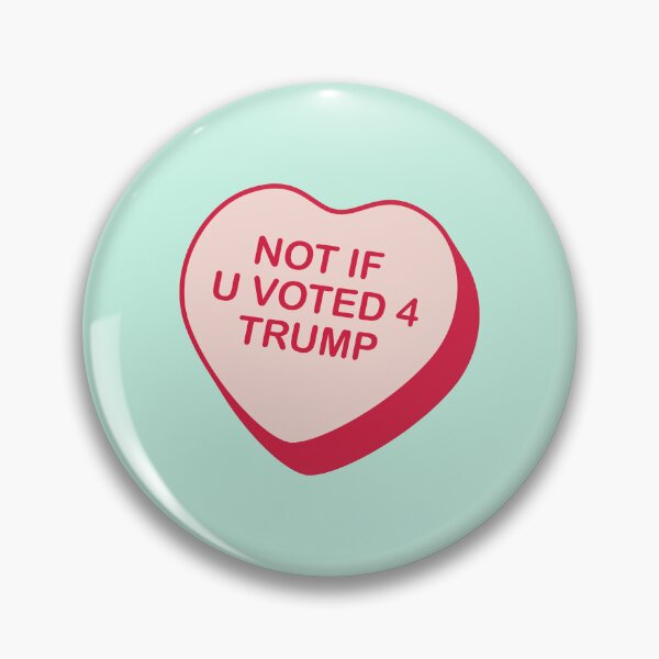 Item preview, Not if U Voted 4 Trump Rejected Candy Heart designed and sold by creativecurly.