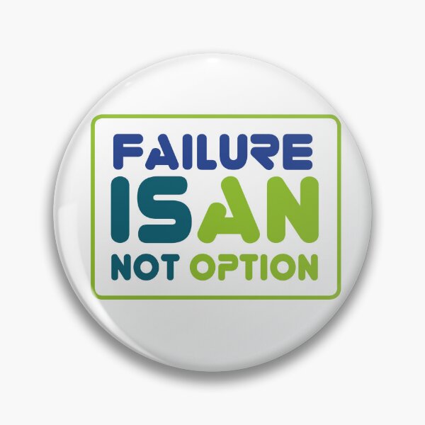 Item preview, Failure is not an option - Version 1 designed and sold by WhiteShirtGuy.