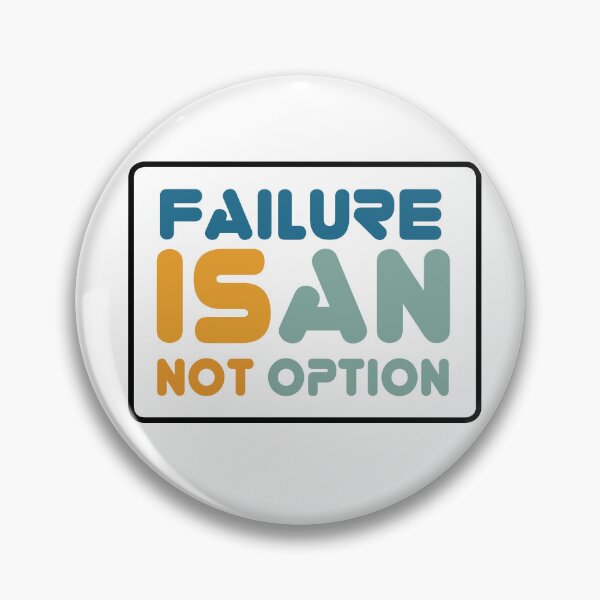 Item preview, Failure is not an option - Version 2 designed and sold by WhiteShirtGuy.