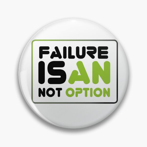 Item preview, Failure is not an option - Version 4 designed and sold by WhiteShirtGuy.