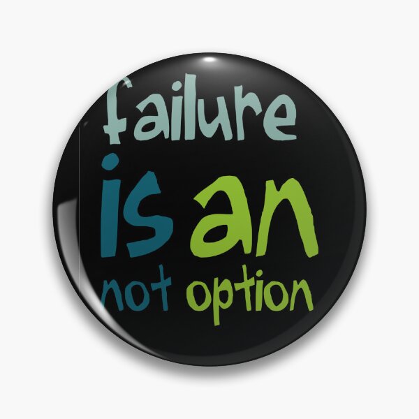 Item preview, failure is not an option - version c designed and sold by WhiteShirtGuy.