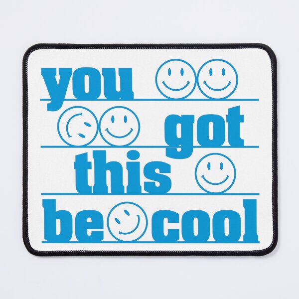 Item preview, You got this be cool design designed and sold by VtwoCreations.