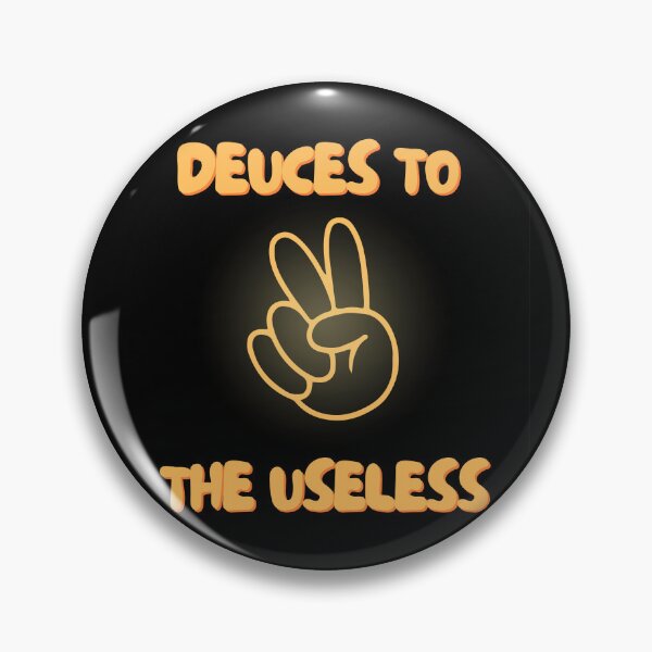 Item preview, Deuces to the useless designed and sold by MisfitMind.
