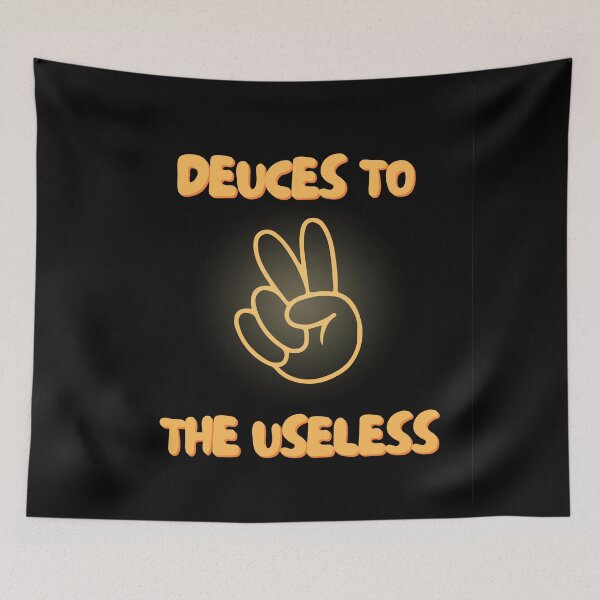 Item preview, Deuces to the useless designed and sold by MisfitMind.