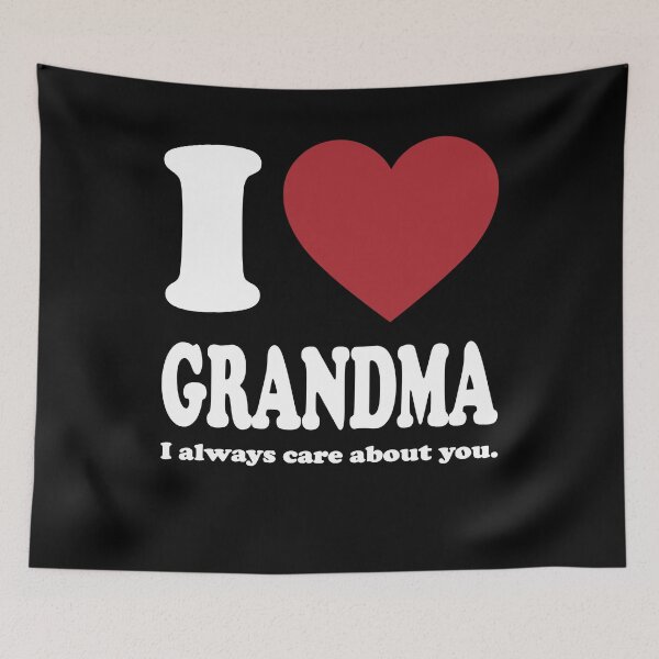 Item preview, I LOVE YOU GRANDMA, I ALWAYS CARE ABOUT YOU. WHITE designed and sold by Rejiboustarts.