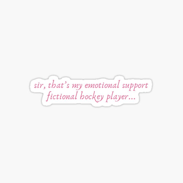 Artikel-Vorschau von „Sir, das ist meine emotionale Unterstützung für einen fiktiven Hockeyspieler …“ – Pink, designt und verkauft von BecomingBookish.