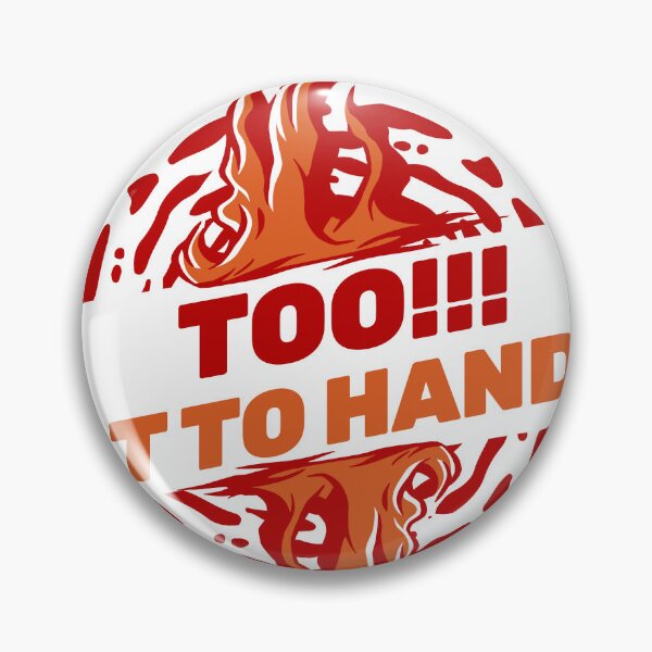 Item preview, TOO!!! HOT TO HANDLE designed and sold by ImaginateStores.