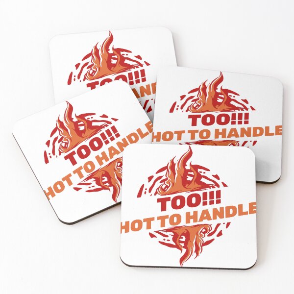 Item preview, TOO!!! HOT TO HANDLE designed and sold by ImaginateStores.
