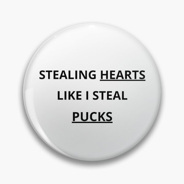 Item preview, Stealing hearts like i steal pucks designed and sold by NexCreation.