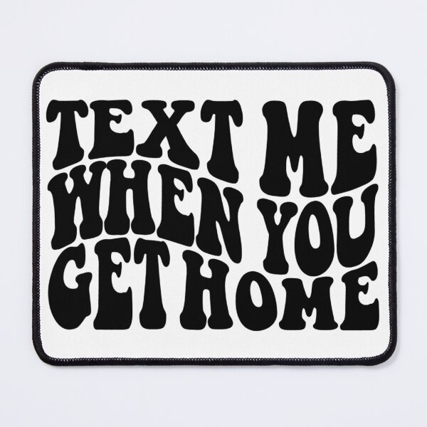 Item preview, Text Me When You Get Home  designed and sold by Hairball-Pets.