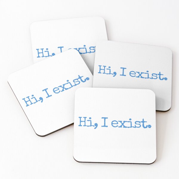 Item preview, Hi I Exist quote designed and sold by GeKrayr.