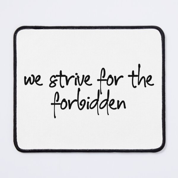 Item preview, We strive for the forbidden quote designed and sold by GeKrayr.