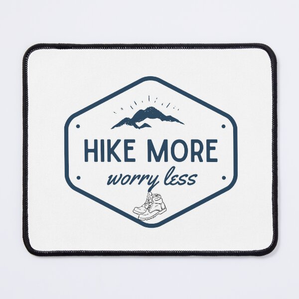 Item preview, Hike More, Worry Less designed and sold by YVESTEP.