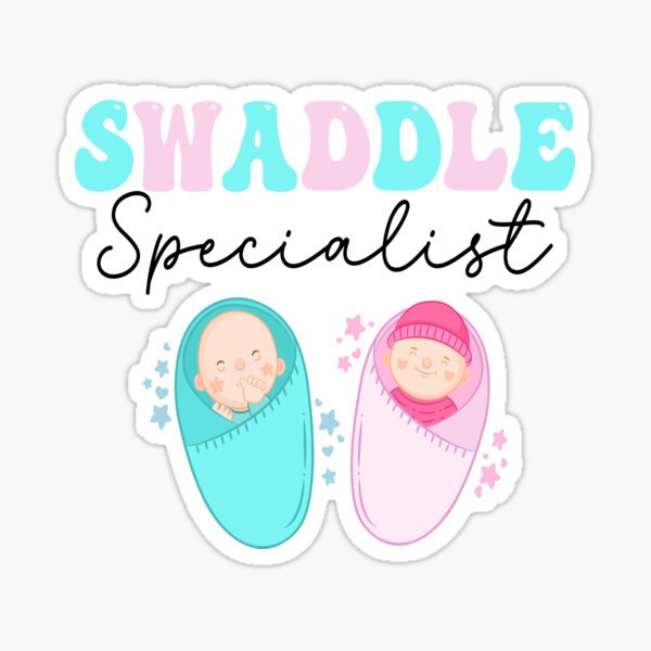 Swaddle Specialist - DECAL AND ACRYLIC SHAPE #DA01489