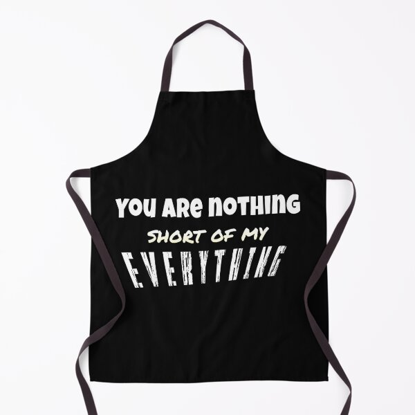 Item preview, You are nothing short of my everything customized designed and sold by theparkfact0.