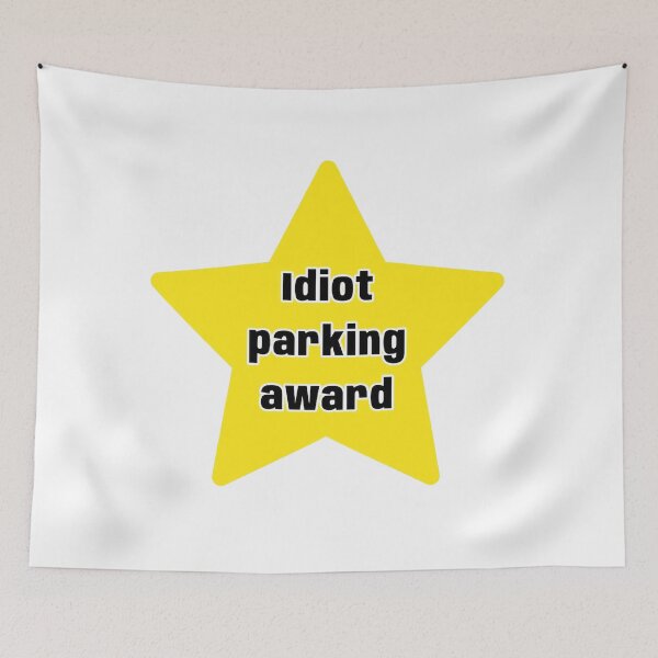 Item preview, Idiot parking award designed and sold by brentlokk.
