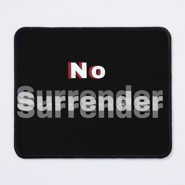 Item preview, No surrender customized  designed and sold by theparkfact0.