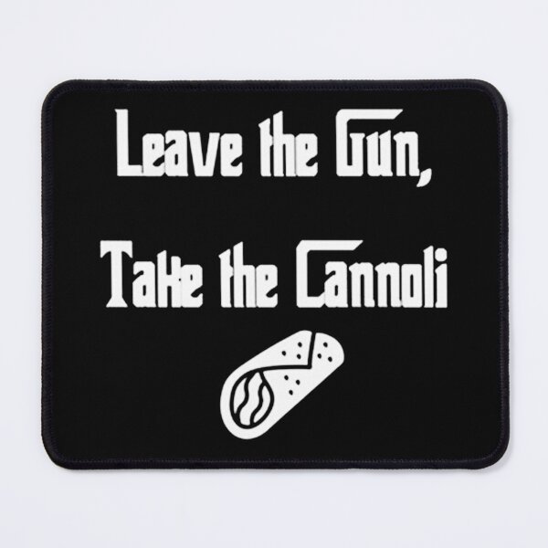 Item preview, Take the gun leave the cannoli designed and sold by brentlokk.