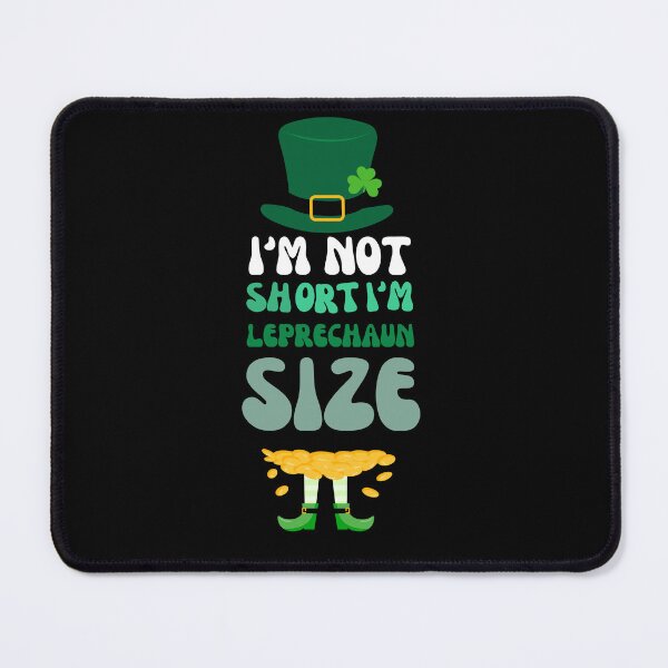 Item preview, I'M NOT SHORT I'M LEPRECHAUN SIZE , St. Patrick's Day, Funny St. Patrick's Day, Kids St. Patrick's Day designed and sold by Creativedsigna.
