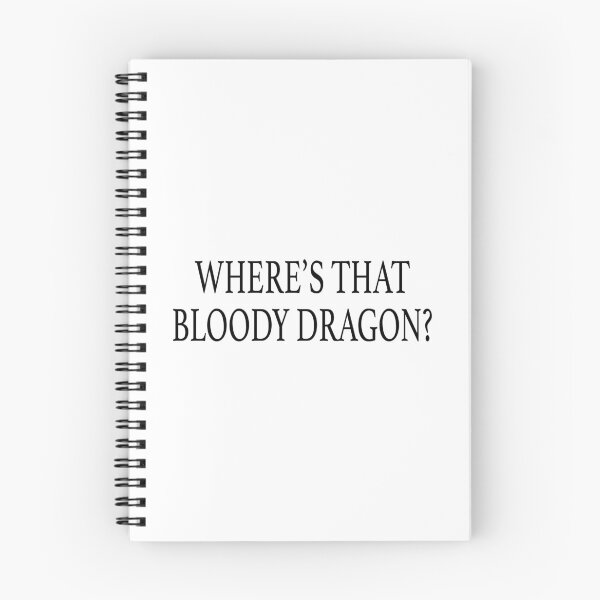 Item preview, Where's that bloody dragon? Bookish Quote 5 designed and sold by Heylsa-Land.