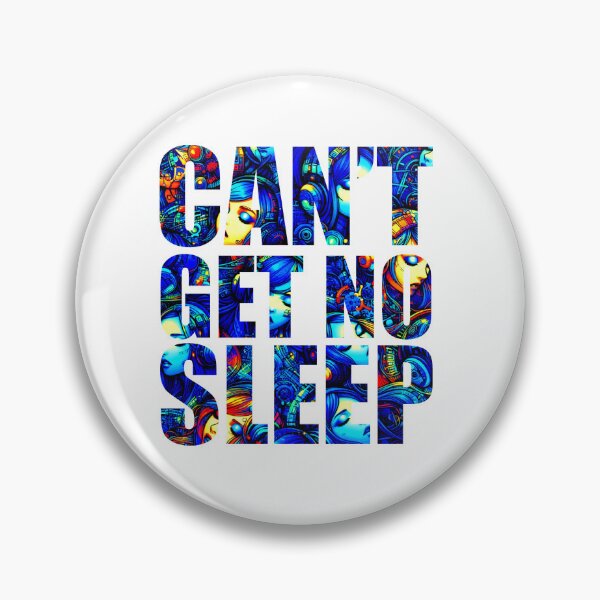 Item preview, Can't Get No Sleep designed and sold by melmike.