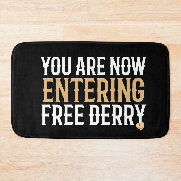 Item preview,  You Are Now Entering Free Derry designed and sold by Empiredesigner3.
