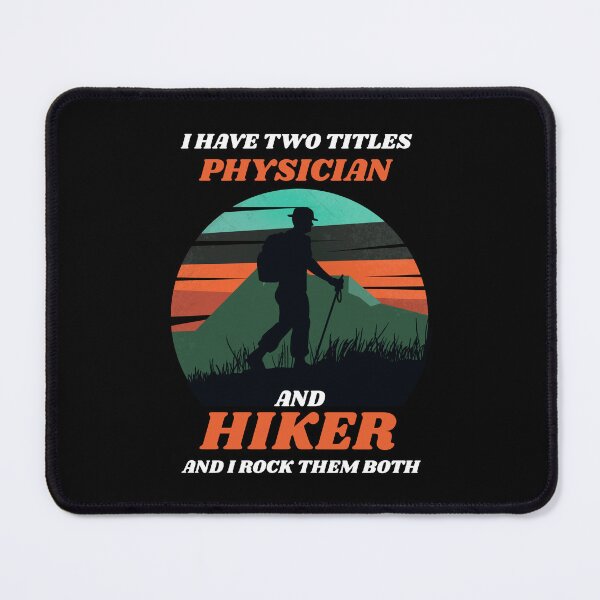Item preview, Physician who loves hiking  designed and sold by SSSTUDIOONE.