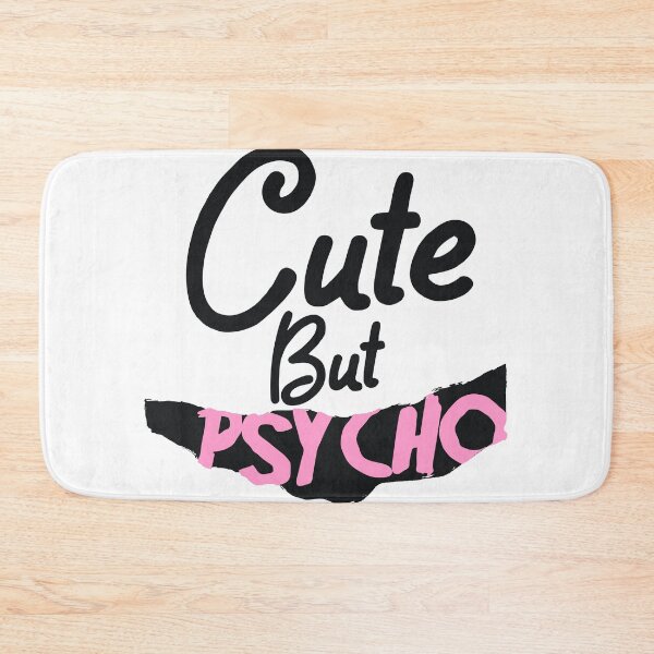 Item preview, Cute but psycho designed and sold by dmtdc.