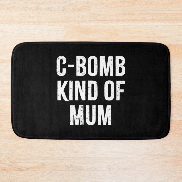 Item preview, C-Bomb Kind of Mum designed and sold by PaulSDesign.
