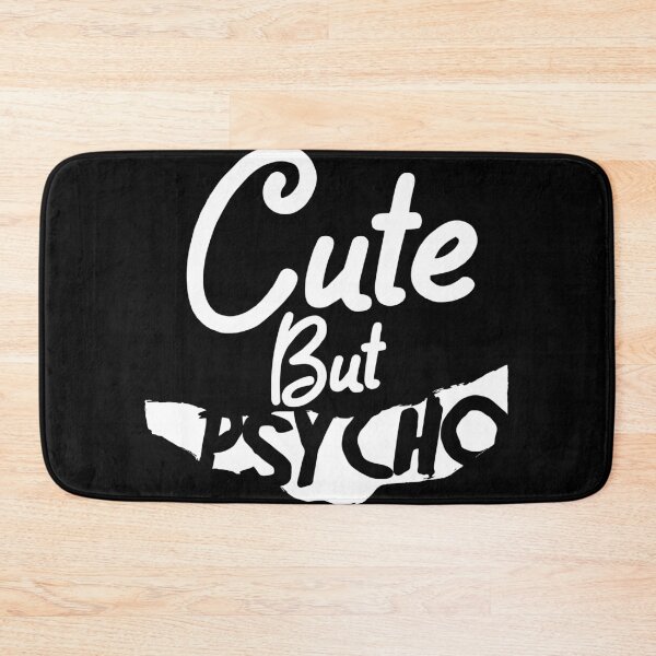 Item preview, Cute but psycho designed and sold by dmtdc.