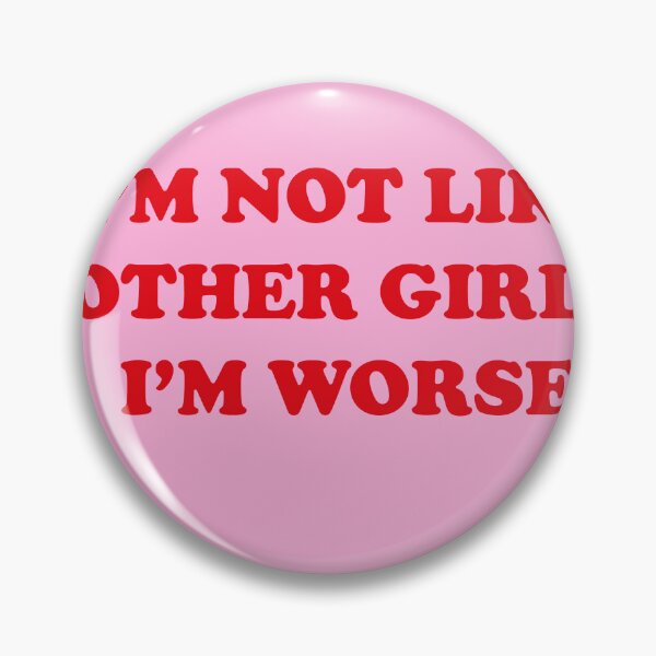 Item preview, I'm not like other girls, I'm worse designed and sold by Profashionall.