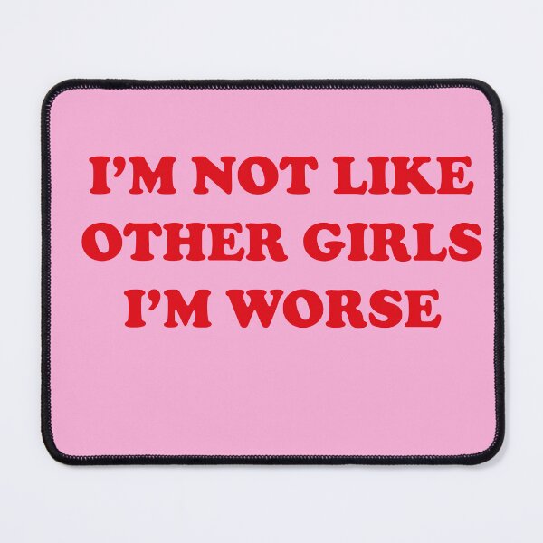 Item preview, I'm not like other girls, I'm worse designed and sold by Profashionall.
