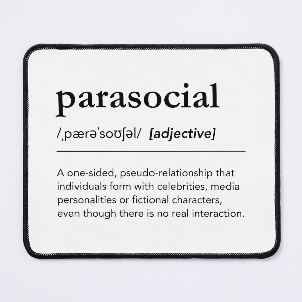 Item preview, Parasocial definition, What does parasocial mean, parasocial relationship, parasocial dictionary designed and sold by lagunaklein.