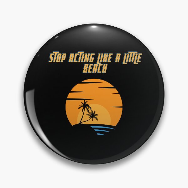 Item preview, STOP ACTING LIKE A LITTLE BEACH designed and sold by BootsNCatsStore.