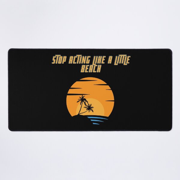 Item preview, STOP ACTING LIKE A LITTLE BEACH designed and sold by BootsNCatsStore.