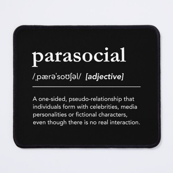 Item preview, Parasocial definition, What does parasocial mean, parasocial relationship, parasocial dictionary designed and sold by lagunaklein.