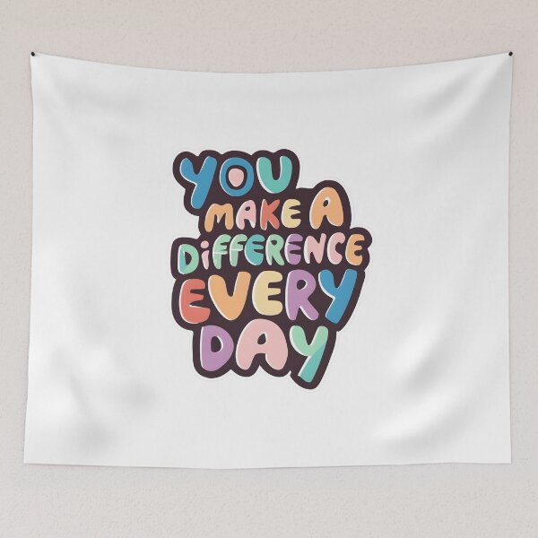 Item preview, You Make a Difference Everyday designed and sold by JustCrafted.